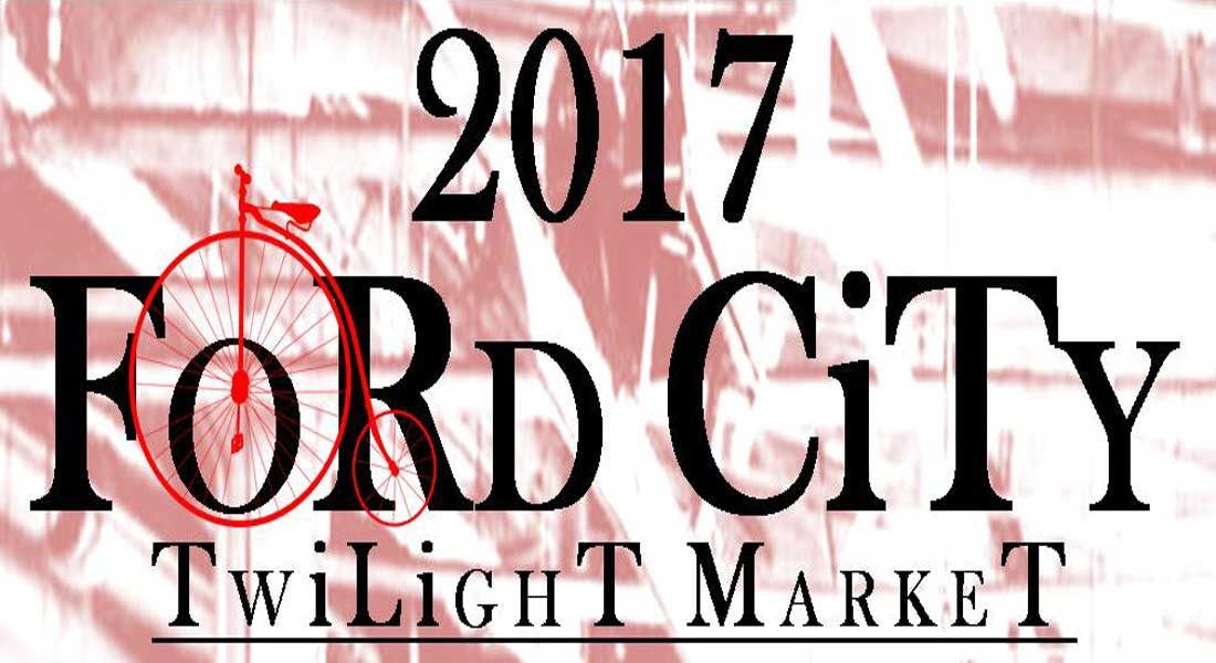 Ford City Decides to bring back the Ford City Twilight Market for 2017